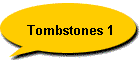 Tombstones 1